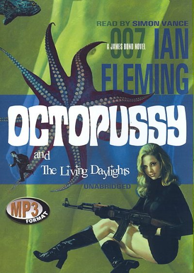 Octopussy and the Living Daylights