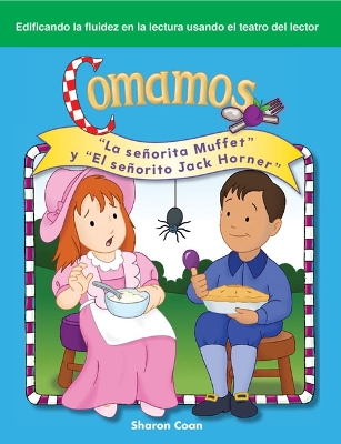 Comamos: La senorita Muffet y El senorito Jack Horner