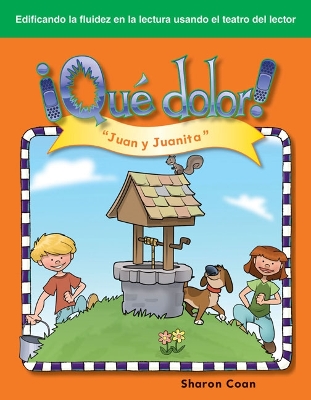 !Que dolor!: Juan y Juanita
