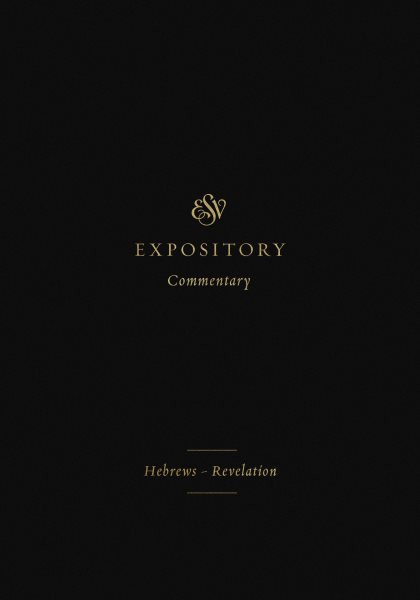ESV Expository Commentary (Volume 12)
