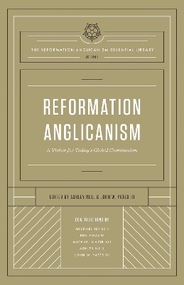 Reformation Anglicanism: A Vision for Today's Global Communion