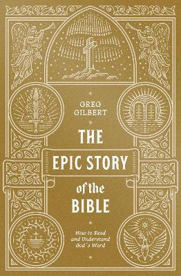 Epic Story of the Bible: How to Read and Understand God's Word