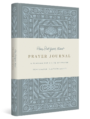 Pour Out Your Heart Prayer Journal: A Planner for a Life of Prayer (Cloth over Board)