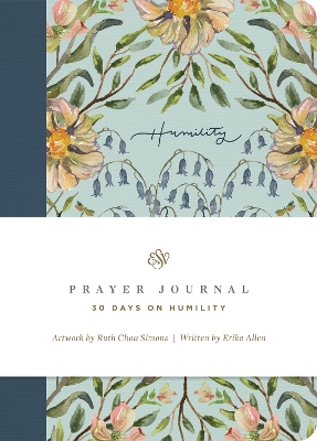 ESV Prayer Journal: 30 Days on Humility (Paperback)