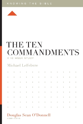 Ten Commandments: A 12-Week Study