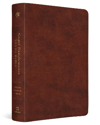 ESV Gospel Transformation Study Bible: Christ in All of Scripture, Grace for All of Life® (TruTone, Chestnut)