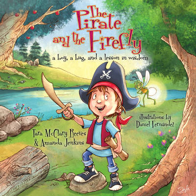 Pirate and the Firefly: A Boy, a Bug, and a Lesson in Wisdom