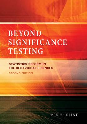 Beyond Significance Testing: Statistics Reform in the Behavioral Sciences 2nd New edition