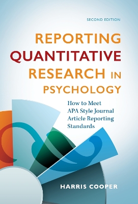 Reporting Quantitative Research in Psychology: How to Meet APA Style Journal Article Reporting Standards 2nd New edition