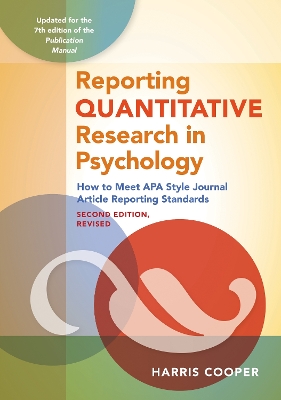 Reporting Quantitative Research in Psychology: How to Meet APA Style Journal Article Reporting Standards Second, Revised