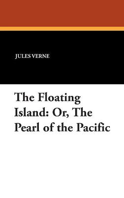 Floating Island: Or, The Pearl of the Pacific