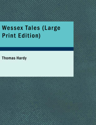 Wessex Tales Large type / large print edition