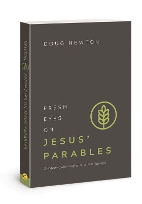 Fresh Eyes on Jesus Parables: Discovering New Insights in Familiar Passages