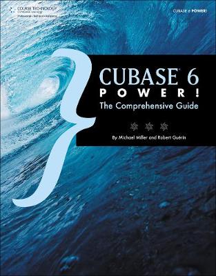 Cubase 6 Power!: The Comprehensive Guide International Edition