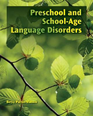 Preschool and School-Age Language Disorders New edition