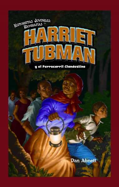 Harriet Tubman Y El Ferrocarril Clandestino (Harriet Tubman and the  Underground Railroad)
