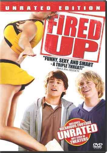 Fired Up Unrated ed.