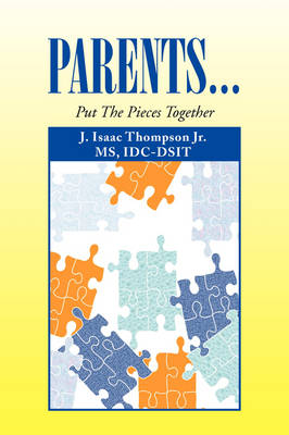 Parents...: Put the Pieces Together