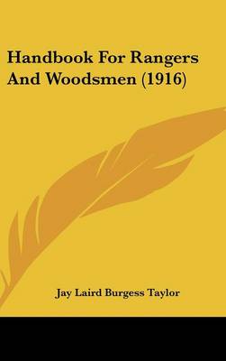 Handbook For Rangers And Woodsmen (1916)