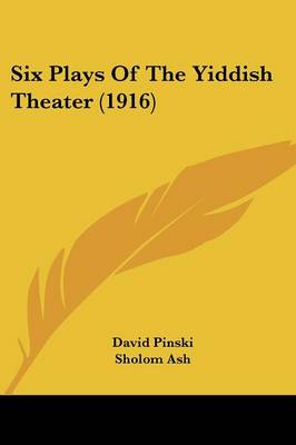 Six Plays Of The Yiddish Theater (1916)