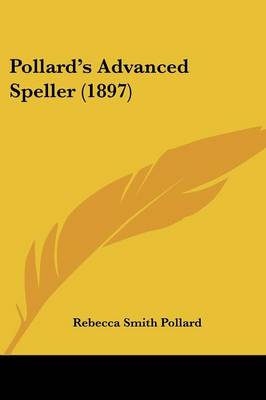 Pollard's Advanced Speller (1897)
