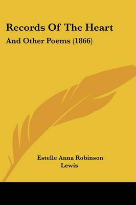 Records Of The Heart: And Other Poems (1866)