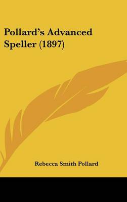 Pollard's Advanced Speller (1897)