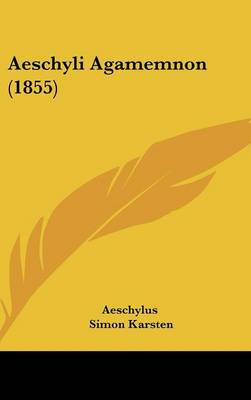 Aeschyli Agamemnon (1855)
