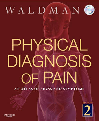 Physical Diagnosis of Pain: An Atlas of Signs and Symptoms 2nd Revised edition