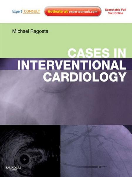 Cases in Interventional Cardiology E-book: Expert Consult