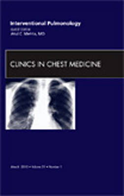 Interventional Pulmonology, An Issue of Clinics in Chest Medicine, Volume 31-1