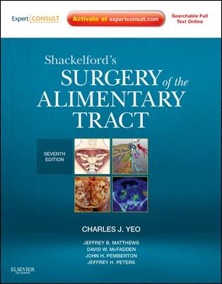 Shackelford's Surgery of the Alimentary Tract - 2 Volume Set: Expert Consult - Online and Print 7th Revised edition
