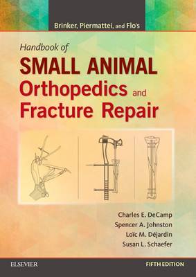 Brinker, Piermattei and Flo's Handbook of Small Animal Orthopedics and  Fracture Repair 5th edition