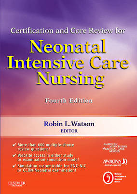 Certification and Core Review for Neonatal Intensive Care Nursing 4th Revised edition