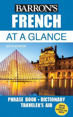 French At a Glance: Foreign Language Phrasebook & Dictionary Sixth Edition