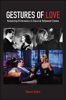 Gestures of Love: Romancing Performance in Classical Hollywood Cinema