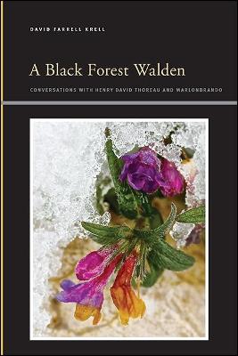 Black Forest Walden: Conversations with Henry David Thoreau and Marlonbrando
