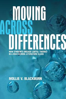 Moving across Differences: How Students Engage LGBTQplus Themes in a High School Literature Class