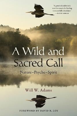 Wild and Sacred Call: NaturePsycheSpirit