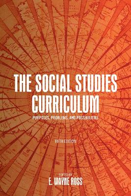 Social Studies Curriculum: Purposes, Problems, and Possibilities