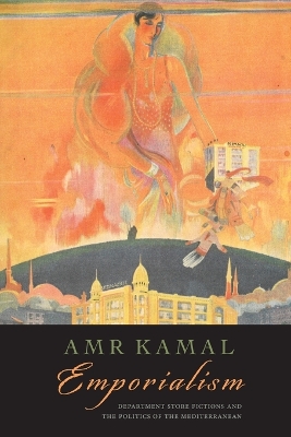 Emporialism: Department Store Fictions and the Politics of the Mediterranean