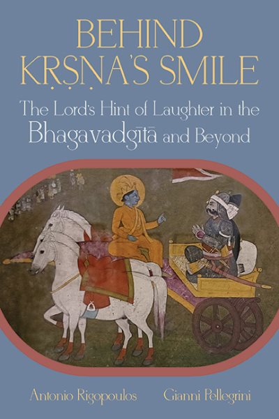 Behind Krsna's Smile: The Lord's Hint of Laughter in the Bhagavadgita and Beyond