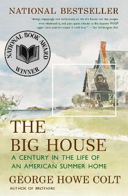 Big House: A Century in the Life of an American Summer Home