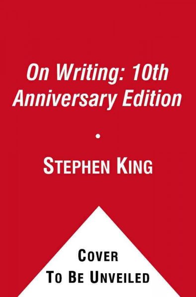 On Writing: A Memoir of the Craft Classic ed.