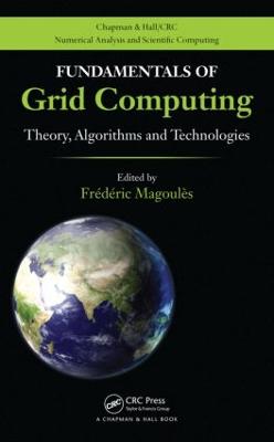 Fundamentals of Grid Computing: Theory, Algorithms and Technologies