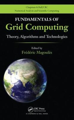 Fundamentals of Grid Computing: Theory, Algorithms and Technologies