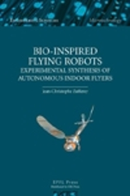 Bio-inspired Flying Robots: Experimental Synthesis of Autonomous Indoor Flyers