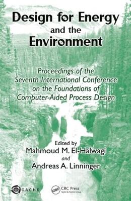 Design for Energy and the Environment: Proceedings of the Seventh International Conference on the Foundations of  Computer-Aided Process Design