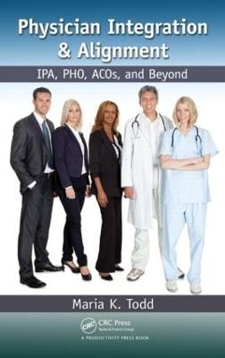Physician Integration & Alignment: IPA, PHO, ACOs, and Beyond