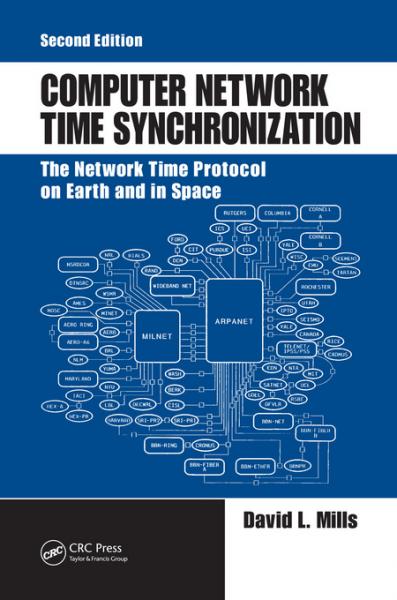Computer Network Time Synchronization: The Network Time Protocol on Earth and in Space, Second Edition